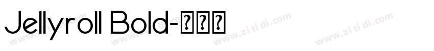 Jellyroll Bold字体转换